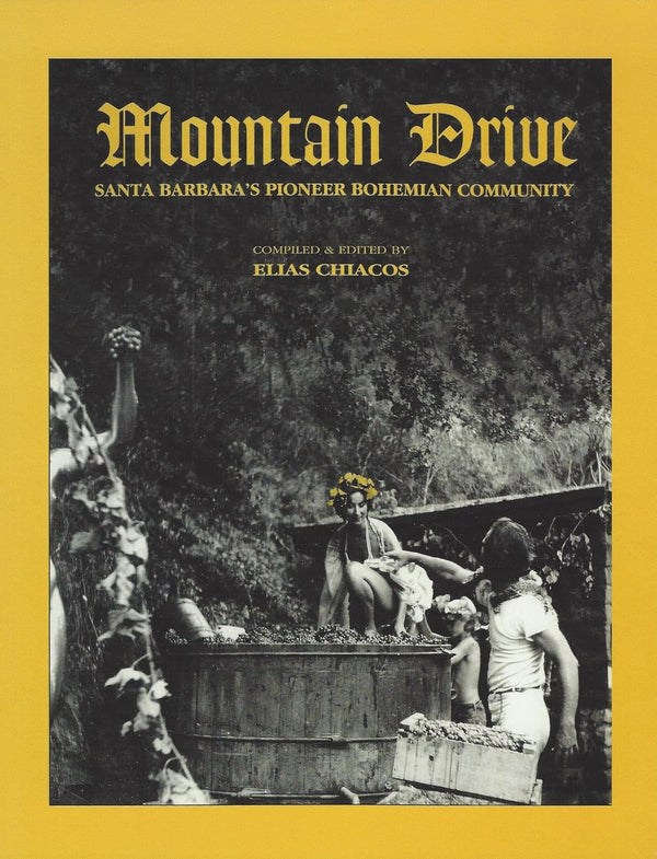 Mountain Drive: Santa Barbara's Pioneer Bohemian Community
