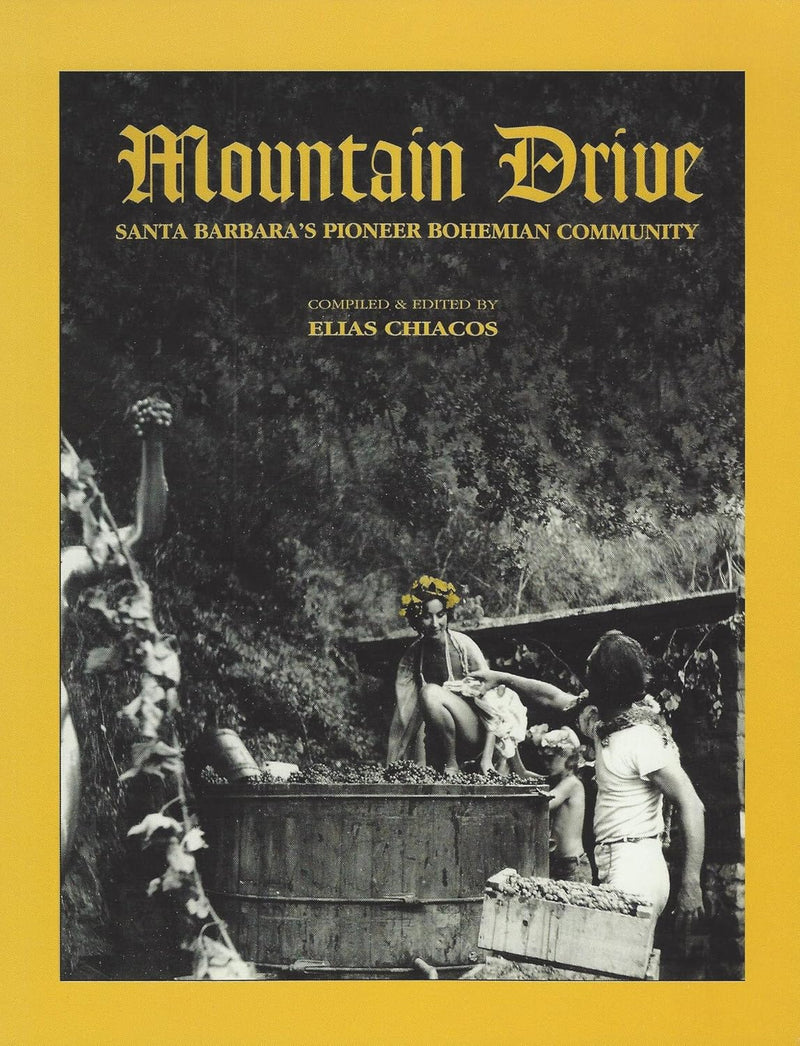Mountain Drive: Santa Barbara's Pioneer Bohemian Community