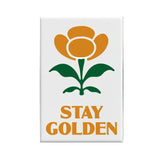 Stay Golden Poppy Magnet: A golden poppy with green leaves tops “STAY GOLDEN”—perfect California souvenir.