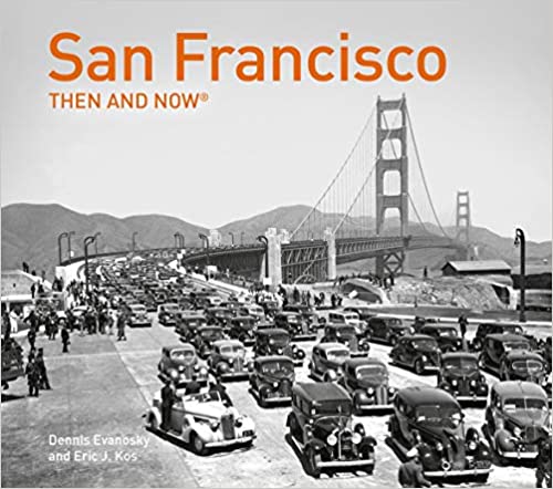 San Francisco Then and Now