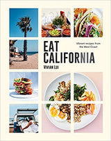 Cover of "Eat California: Vibrant Recipes from the West Coast," featuring a grid with West Coast food, a palm tree, beach, and produce—a true celebration of California food culture.