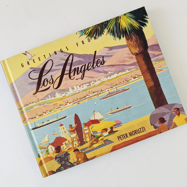 Greetings from Los Angeles by Peter Moruzzi