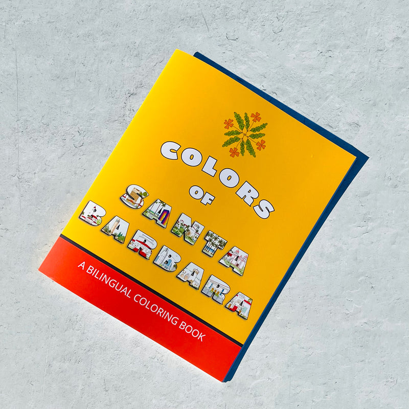 Colors of Santa Barbara A Bilingual Coloring Book