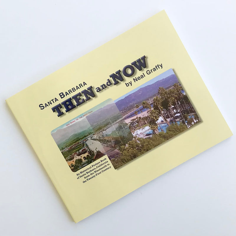 Santa Barbara: Now and Then