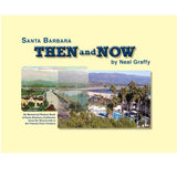 Santa Barbara: Now and Then History - Neal Graffy, The Santa Barbara Company