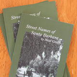 Street Names of Santa Barbara Books and Music - Neal Graffy, The Santa Barbara Company - 1